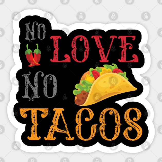 No Love No Tacos no love no tacos 4 Sticker by Gaming champion